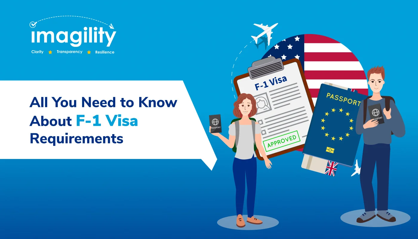 All You Need to Know About F 1 Visa Requirements