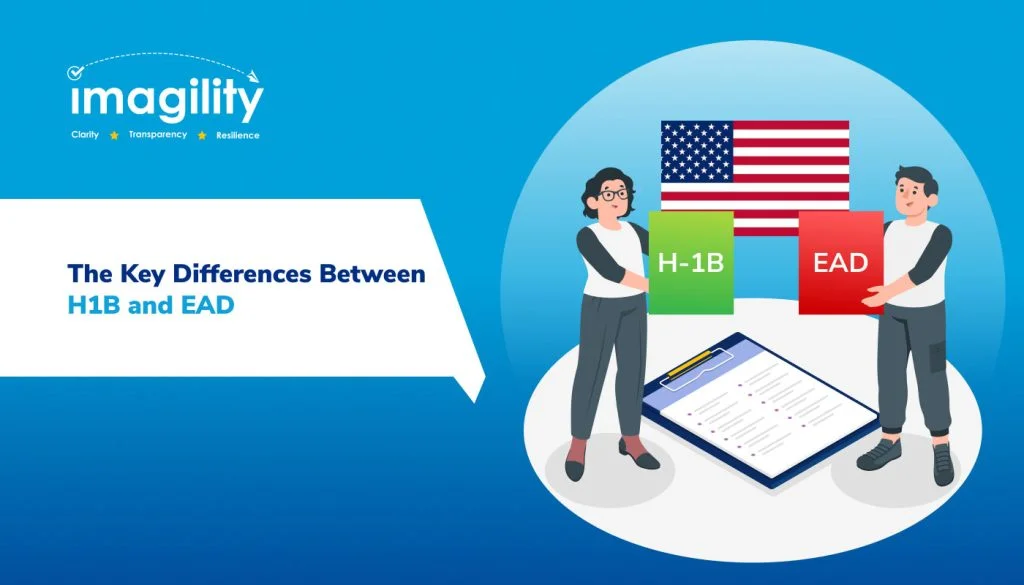 The Key Differences Between H1B and EAD