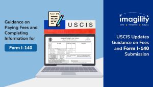USCIS Updates Guidance on Fees and Form I-140 Submission - Imagility
