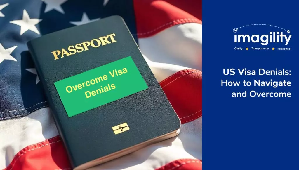 US Visa Denials  How to Navigate and Overcome