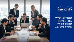 What is Project Firewall? How Will It Impact U.S. Employers?