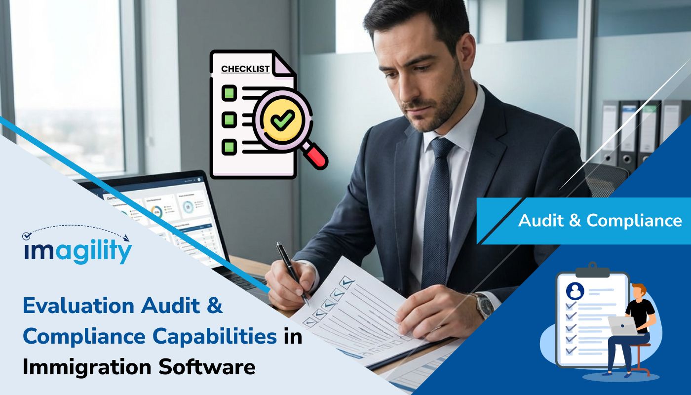 Evaluation Audit & Compliance Capabilities in Immigration Software
