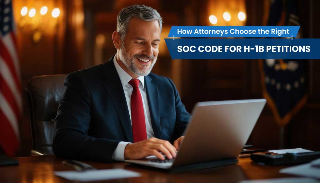 How Attorneys Choose the Right SOC Code for H 1B Petitions