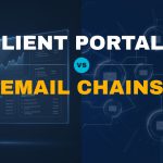 Client Portals vs Email Chains
