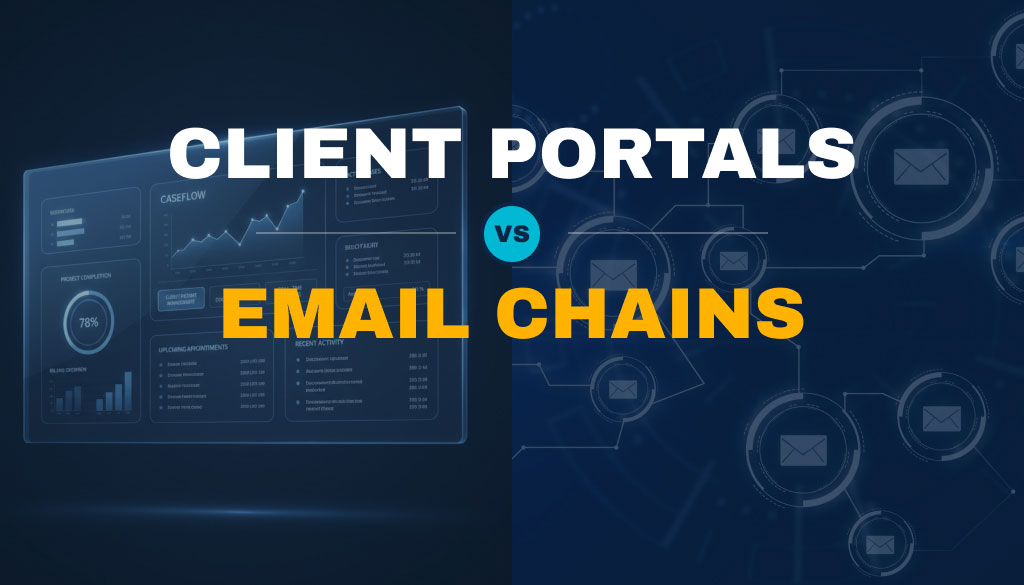 Client Portals vs Email Chains