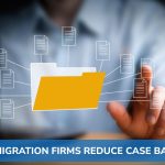 How Immigration Firms Reduce Case Backlogs